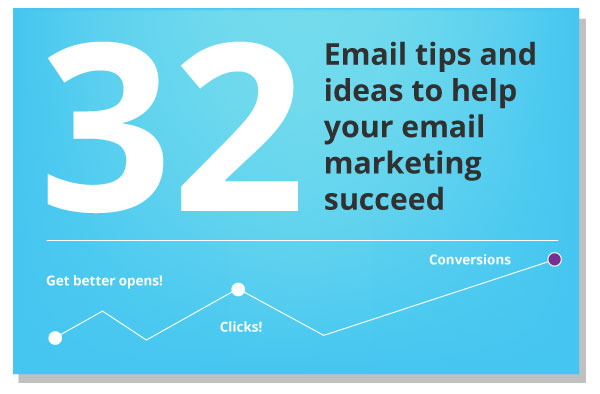 32 Actionable Tips For your email campaign