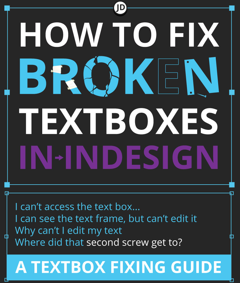 How to fix broken text boxes in Indesign - title